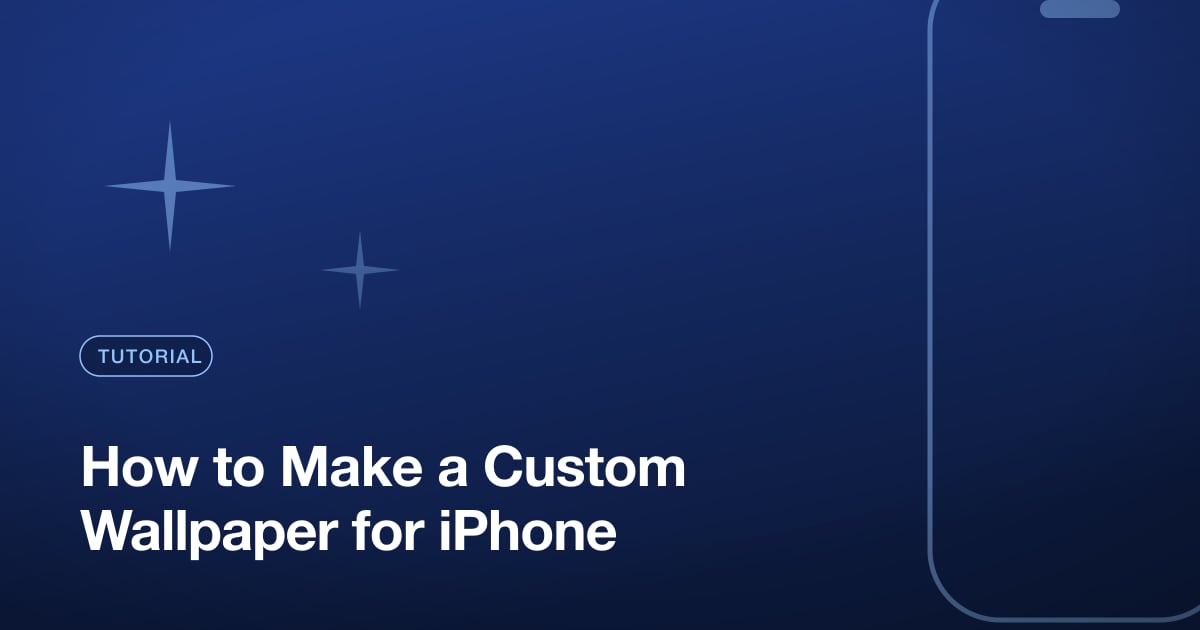 How to Make a Custom Wallpaper for iPhone