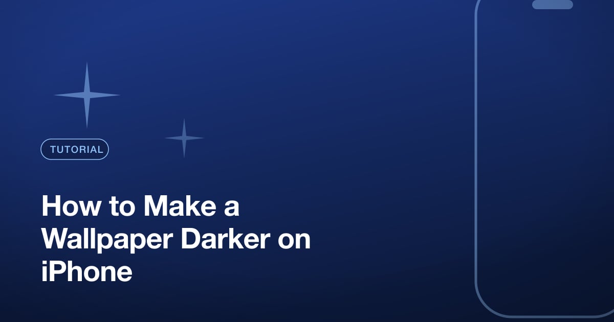 How to Make a Wallpaper Darker on iPhone