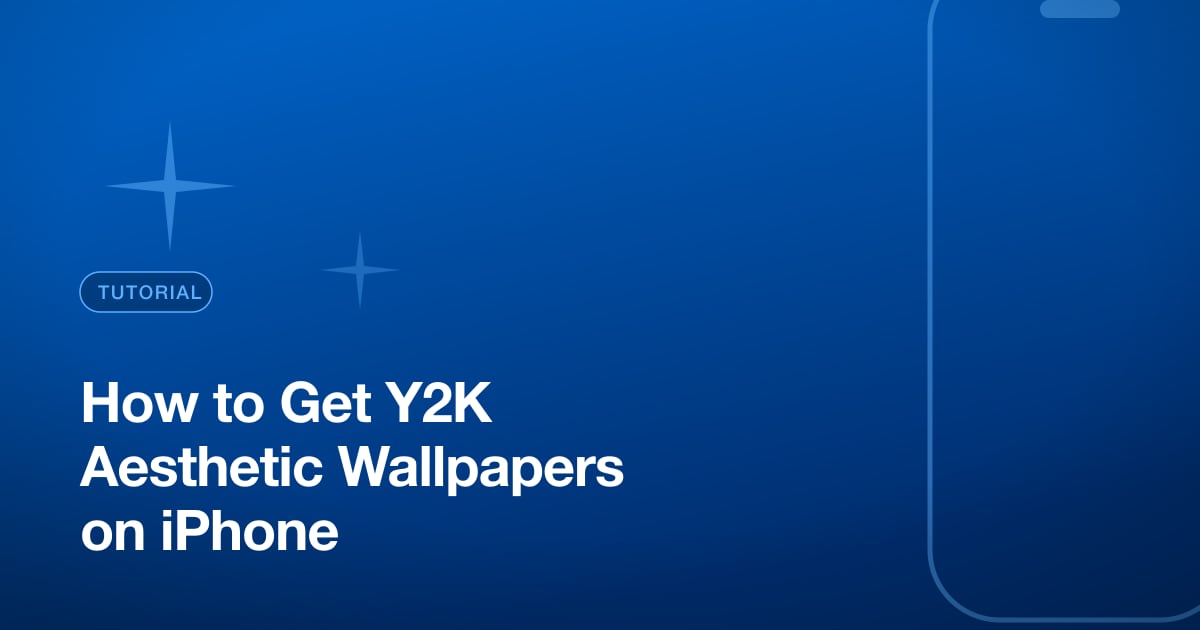 How to Get Y2K Aesthetic Wallpapers on iPhone