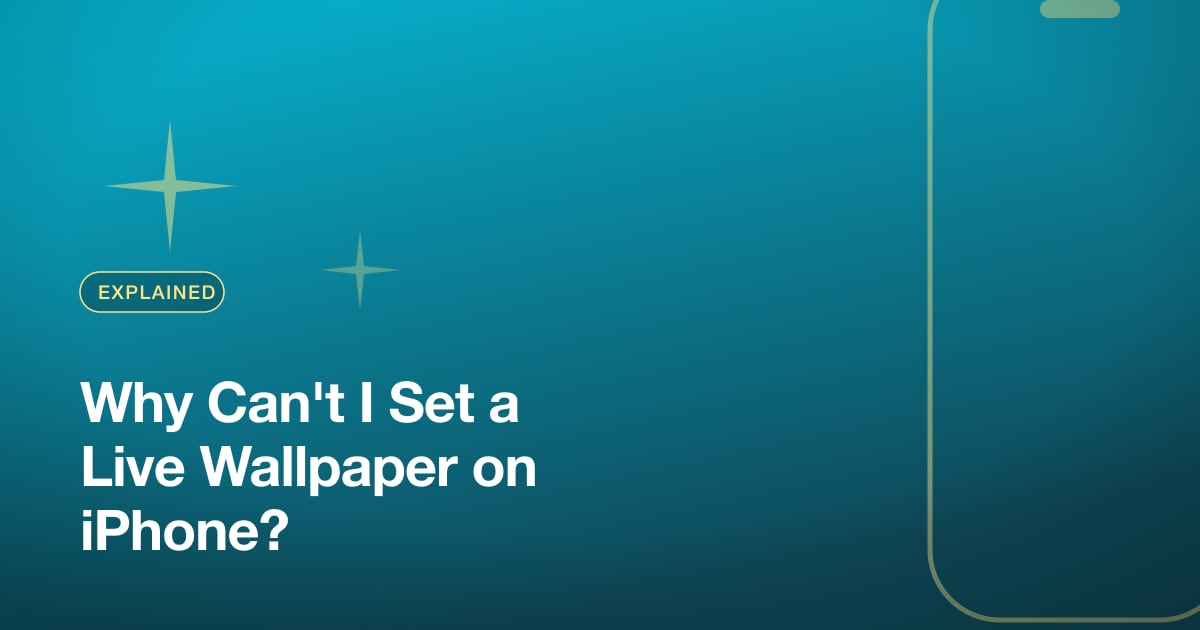 Why Can't I Set a Live Wallpaper on iPhone?