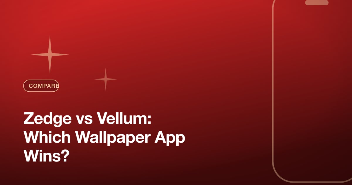 Zedge vs Vellum: Which Wallpaper App Wins?